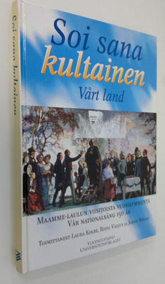 Laura ym. Kolbe : Soi sana kultainen : Maamme-laulun viis...
