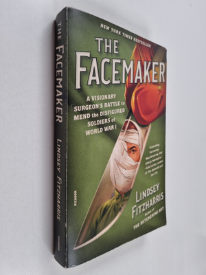 Lindsey Fitzharris : The Facemaker - A Visionary Surgeon'...