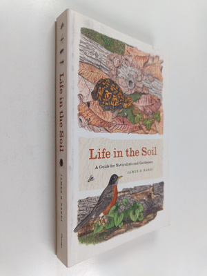 James B. Nardi : Life in the soil : a guide for naturalis...