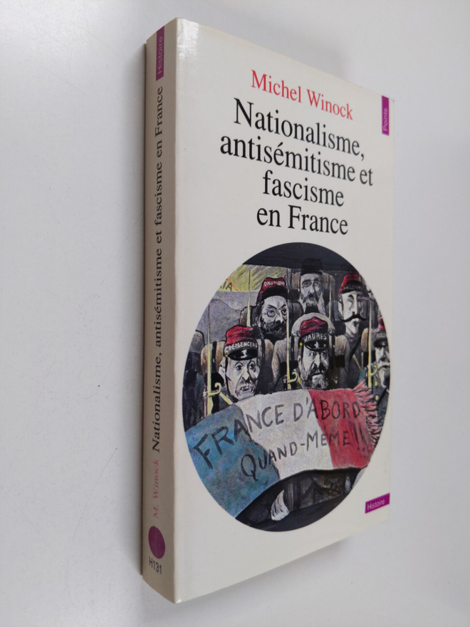 Michel Winock : Nationalisme, antisemitisme et fascisme e...