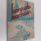 Korsusta korsuun : Kiestingin ja Uhtuan suuntain korsu- j... - pikkukuva 1