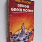 Piers Anthony : Being a Green Mother - pikkukuva 1