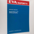 Hannu Olkinuora : Minne menet media? - pikkukuva 1