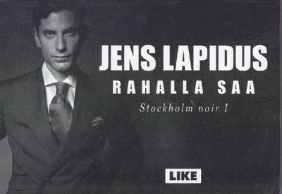 Jens Lapidus: Rahalla saa (MIKI - minikirja)