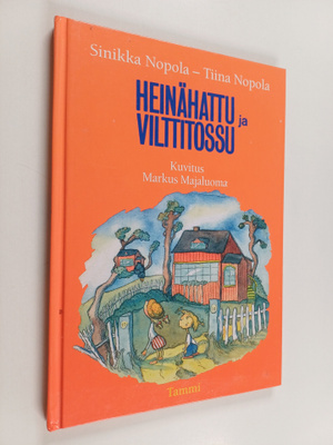 Sinikka Nopola ym. : Heinähattu ja Vilttitossu