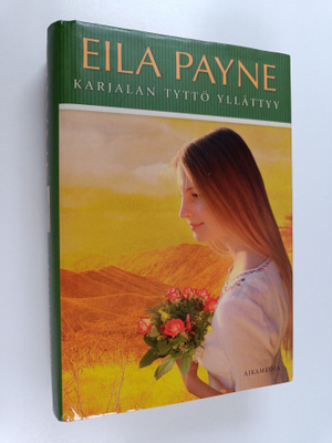 Eila Payne : Karjalan tyttö yllättyy