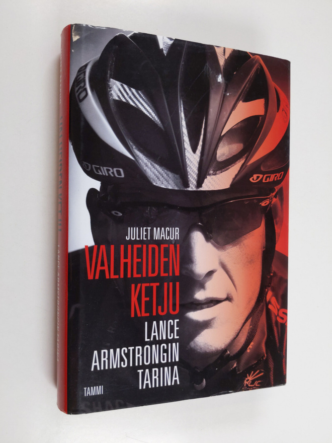 Juliet Macur : Valheiden ketju : Lance Armstrongin tarina