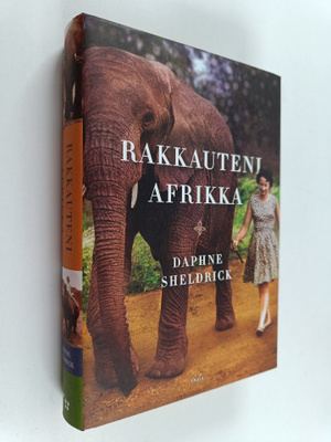 Daphne Sheldrick : Rakkauteni Afrikka