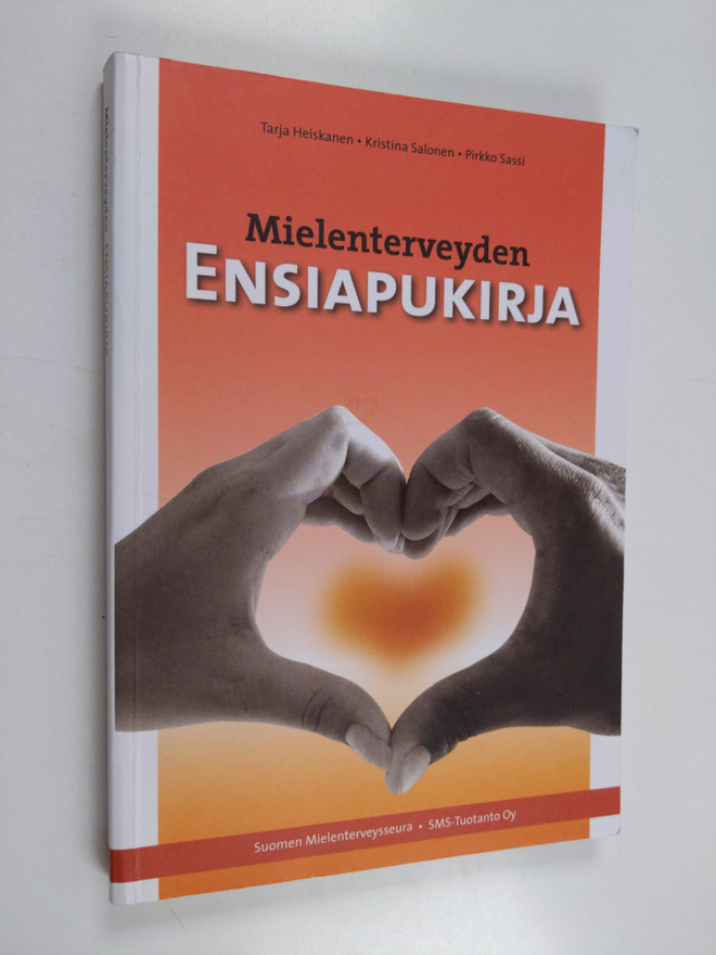 Tarja Heiskanen : Mielenterveyden ensiapukirja