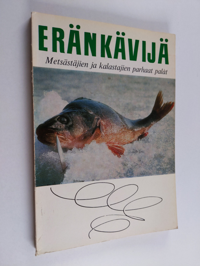Yrjö Ylänne : Eränkävijä  : metsästäjien ja kalastajien p...
