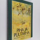 Marja Ylätalo ym. : Piha ja puutarha - pikkukuva 1