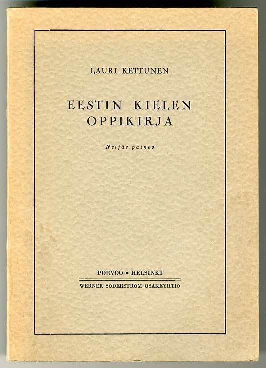 Lauri Kettunen: Eestin kielen oppikirja: Oppikouluja ja semi