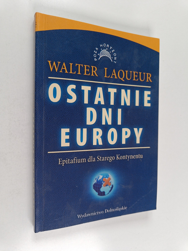 Walter Laqueur : Ostatnie dni Europy - epitafium dla Star...