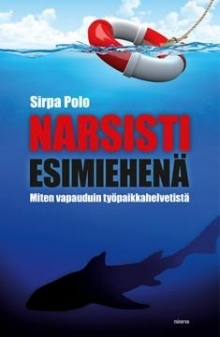 Sirpa Polo - Narsisti esimiehenä miten vapauduin