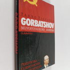 Tauno Tiusanen : Gorbatshov - neuvostotalouden uudistaja ... - pikkukuva 1