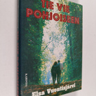 Elsa Vuontisjärvi : Tie vie pohjoiseen - pikkukuva 1