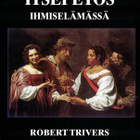 Robert Trivers : Petos ja itsepetos ihmiselämässä - pikkukuva 1