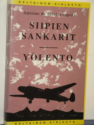 Antoine de Saint-Exupery : SIIPIEN SANKARI - YÖLENTO