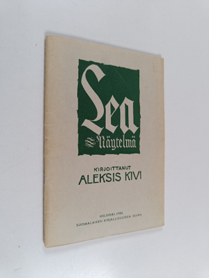 Aleksis Kivi : Lea : näytelmä