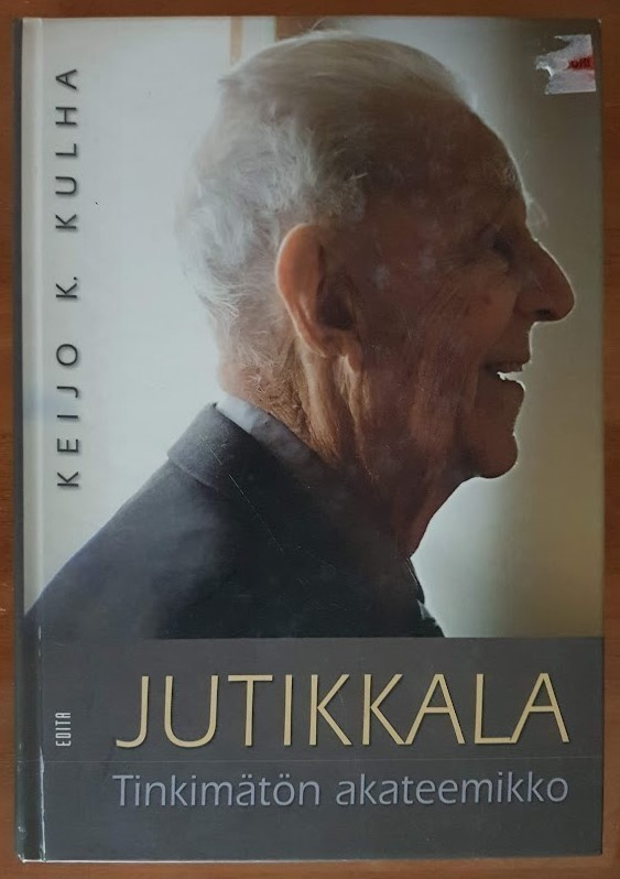 Keijo K. Kulha: Jutikkala - Tinkimätön akateemikko