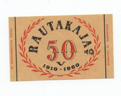 Porin Tulitikkutehdas Oy RAUTAKAJA oY 50 v Etiketti