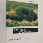 Kirsti Mäkinen : Ajattelen kynälläni : esseitä, kirjoituksia - pikkukuva 1