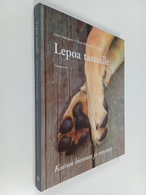 Anna Holmgren : Lepoa tassuille! : koiran hieronta ja ven...