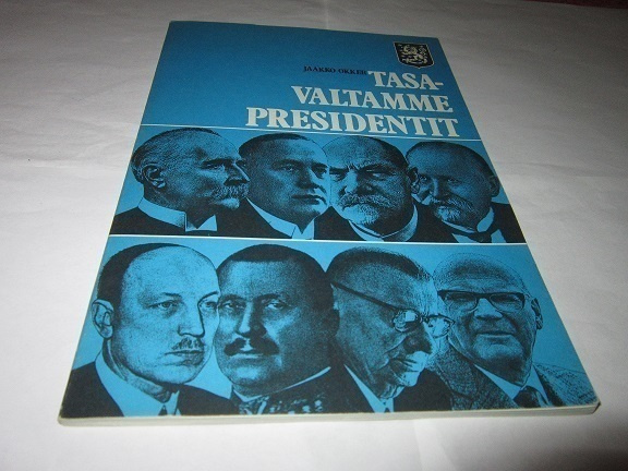Jaakko Okker  TASAVALTAMME PRESIDENTIT