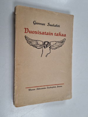 Gunnar Suolahti : Vuosisatain takaa : kulttuurihistoriall...