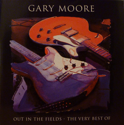 GARY MOORE : Out in the fields - The very best of