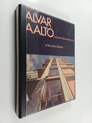 Paul David Pearson : Alvar Aalto and the International Style