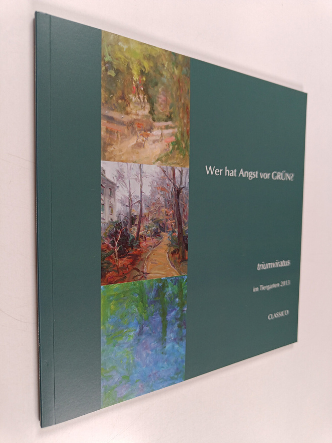 Wer hat Angst vor GRUN? : Triumviratus im Tiergarten 2013