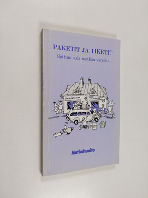 Paketit ja tiketit : sattumuksia matkan varrelta