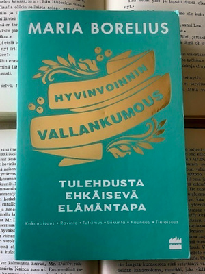 Maria Borelius - Hyvinvoinnin vallankumous (pokkari)