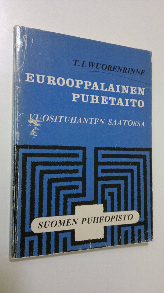 T.I. Wuorenrinne : Eurooppalainen puhetaito
