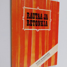 Juhani (toim.) Mäkelä : Rautaa ja retonkia - pikkukuva 1