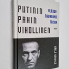 Kalle Kniivilä : Putinin pahin vihollinen : Aleksei Naval... - pikkukuva 1