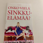 Candace Bushnell; Onko vielä sinkkuelämää ? - pikkukuva 1