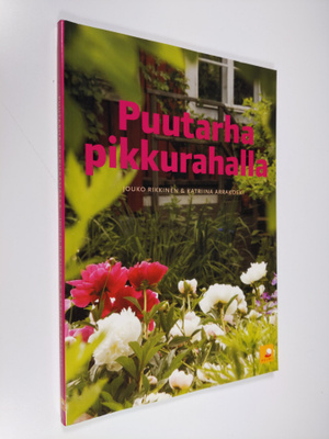 Jouko Rikkinen : Puutarha pikkurahalla