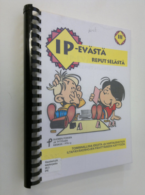 IP-evästä reput selästä : toiminnallisia ideoita ja harta...