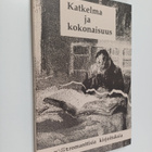 Katkelma ja kokonaisuus : postromanttisia kirjoituksia - pikkukuva 1
