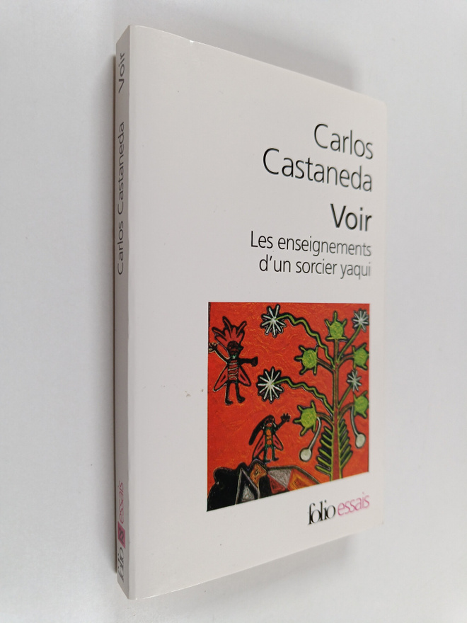 Carlos Castaneda : Voir - les enseignements d'un sorcier ...