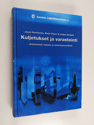 Jouni Karhunen : Kuljetukset ja varastointi : järjestelmä...