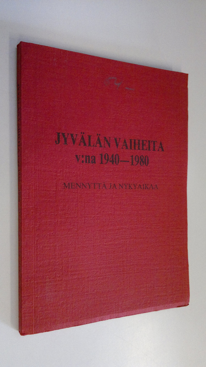 Aarre Läntinen : Jyvälän vaiheita v:na 1940-1980 : mennyt...