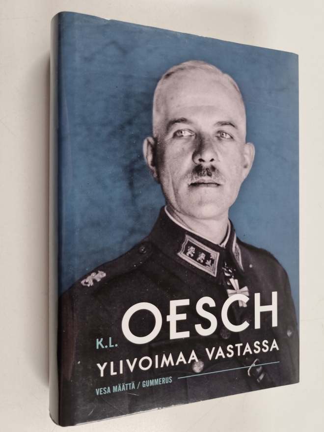 Vesa Määttä : K. L. Oesch : ylivoimaa vastassa