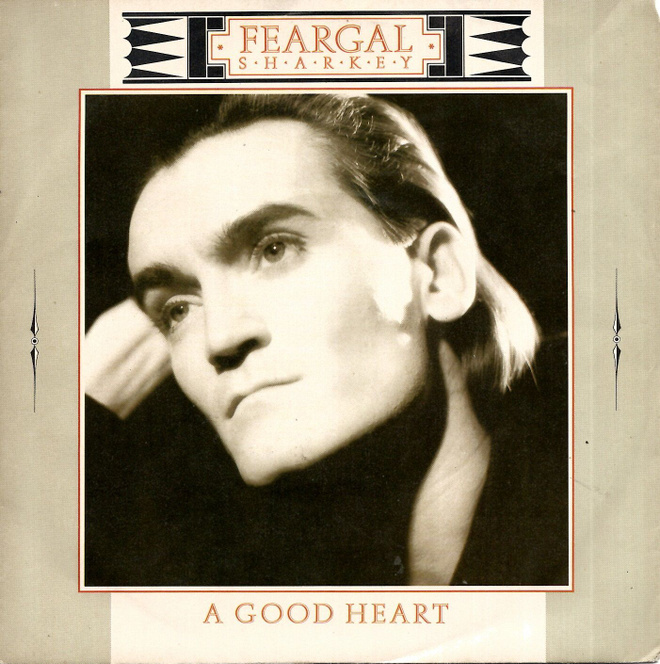 FEARGAL SHARKEY: A Good Heart / Anger Is Holy  7"kk