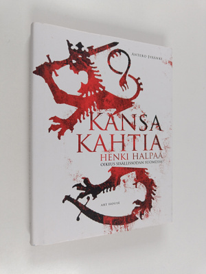 Antero Jyränki : Kansa kahtia, henki halpaa : oikeus sisä...