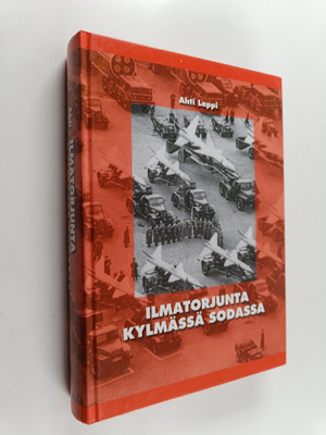 Ahti Lappi : Ilmatorjunta kylmässä sodassa