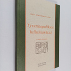 Kaisa Hannikainen-Vainio : Tyrannopoliksen lullukkaväkeä ... - pikkukuva 1