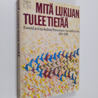 Juhani (toim.) Salokannel : Mitä lukijan tulee tietää : e... - pikkukuva 1